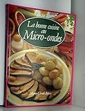 La bonne cuisine au micro-ondes