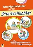 Image de Grundschulkinder werden Streitschlichter: Ein Ausbildungsprogramm mit vielen Kopiervorlagen