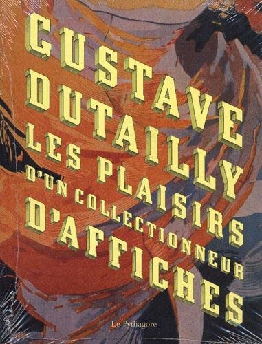 Download Gustave Dutailly, les plaisirs d'un collectionneur d'affiches Download Gustave Dutailly, les plaisirs d'un collectionneur d'affiches
