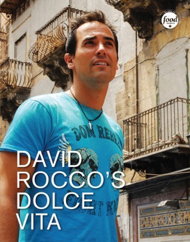 David Rocco's Dolce Vita of Rocco, David on 30 October 2008