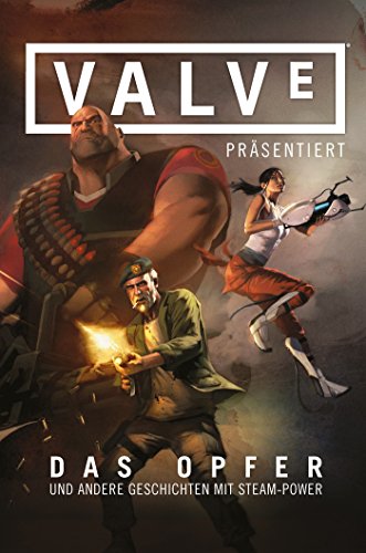 Valve präsentiert - Das Opfer und andere STEAM-POWERED-Stories