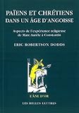 Image de Païens et chrétiens dans un âge d'angoisse. Aspects de l expérience religieuse de Marc-Aurèle à Constantin