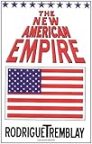 The New American Empire The New American Empire