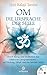OM - Die Ursprache der Seele: Durch Klang und Meditation das Gehirn neu programmieren - auf Heilung , Glück und das höchste Selbst - Mit Meditations-CD - by 