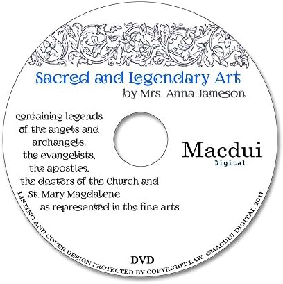 Sacred and legendary art, containing legends of the angels and archangels, the evangelists, the apostles, the doctors of the Church and St. Mary Magdalene as represented in the fine arts by Mrs. Anna Jameson 2 PDF E-Books on 1 DVD