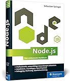 Node.js: Das umfassende Handbuch. Serverseitige Webapplikationen mit JavaScript entwickeln (Galileo Computing) by Sebastian Springer