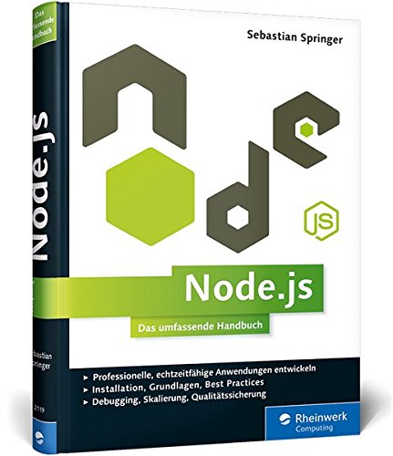 Node.js: Das umfassende Handbuch. Serverseitige Webapplikationen mit JavaScript entwickeln (Galileo Computing)
