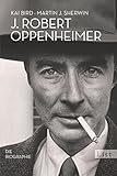 Image de J. Robert Oppenheimer: Die Biographie