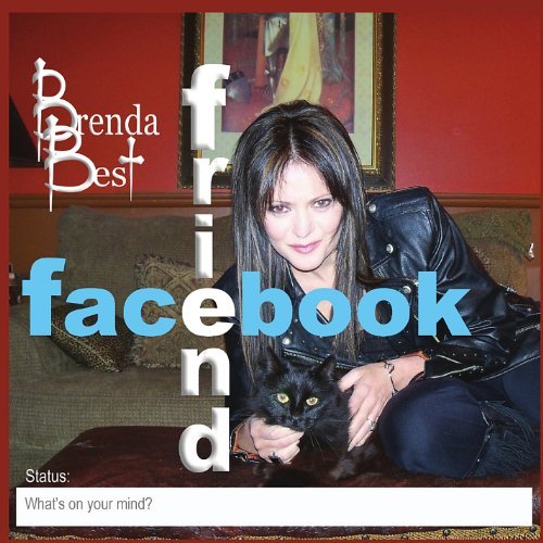 Preisvergleich Produktbild Facebook Friend by Brenda Best (2011-06-14)
