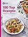 WW - 100 Top Rezepte: Lieblingsrezepte der WW Community. Suppen, Salate & Snacks, vegetarisch & Fleisch - die beliebtesten und erfolgreichsten Rezepte by 