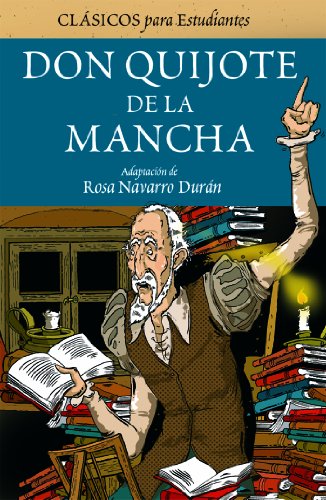 DON QUIJOTE DE LA MANCHA (adaptación para estudiantes) (CLÁSICOS PARA ESTUDIANTES)
