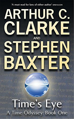 TIME'S EYE: A Time Odyssey Book One (Gollancz S.F.)