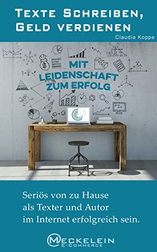 Download Texte schreiben, Geld verdienen: Seriös von zu Hause als Texter und Autor im Internet erfolgreich sein Download Texte schreiben, Geld verdienen: Seriös von zu Hause als Texter und Autor im Internet erfolgreich sein