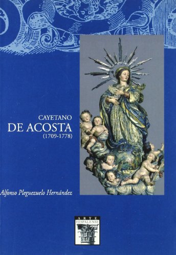 Cayetano de Acosta (1709-1778) (ARTE HISPALENSE)