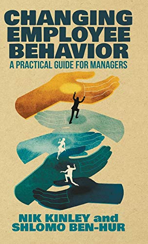 Changing Employee Behavior: A Practical Guide for Managers