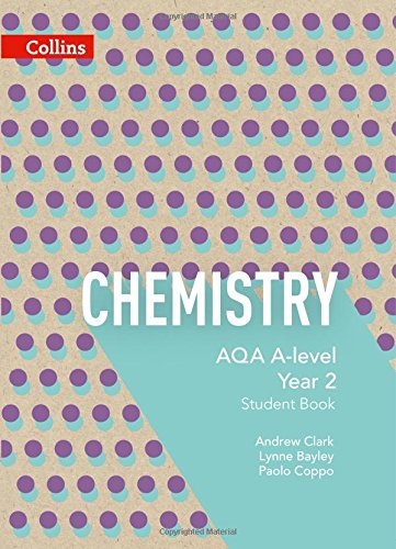AQA A Level Chemistry Year 2 Student Book (Collins AQA A Level Science)