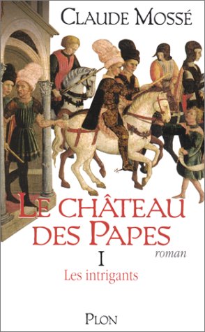 château des Papes : les intrigants (1)