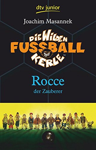 Die Wilden Fußballkerle Band 12: Rocce der Zauberer