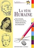 Image de La tête humaine. Anatomie, morphologie, expression pour l'artiste