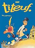 Titeuf, Bd.3, Wie ungerecht . . . by