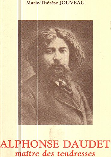 couverture de : Alphonse Daudet, ma&icirc;tre des tendresses