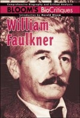 William Faulkner (Bloom's Biocritiques)