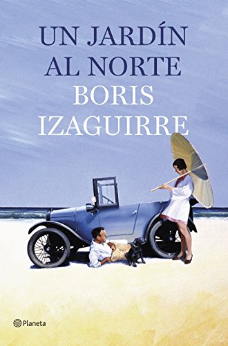 Un jardín al norte de Boris Izaguirre