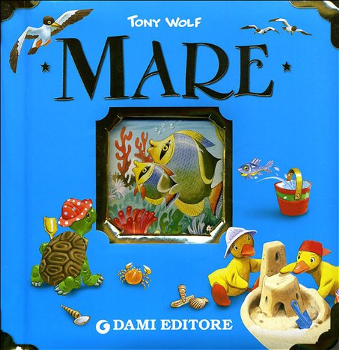 Mare. Ediz. illustrata