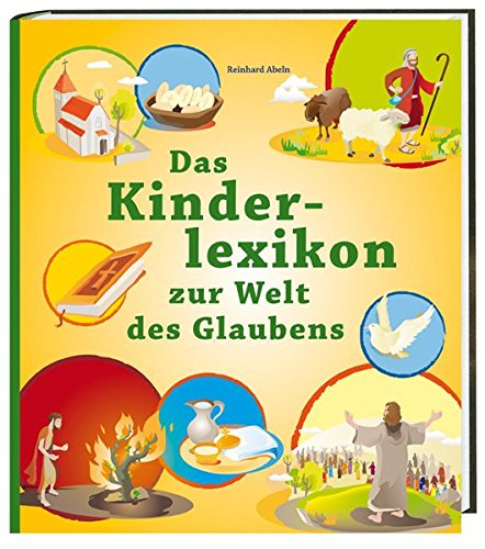 Download Das Kinderlexikon zur Welt des Glaubens