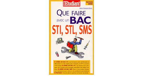 Amazon Fr Que Faire Avec Un Bac Stl Sti Et Sms Blain Marie Francoise Vimont Laurence Livres