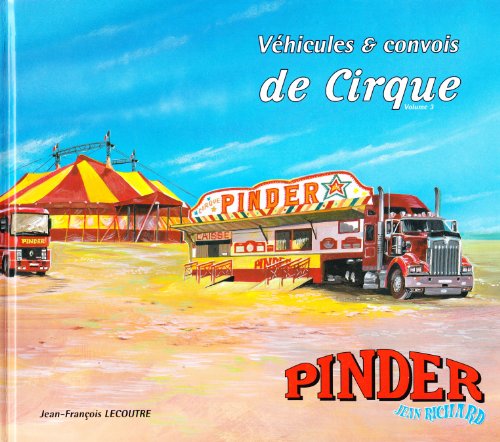 couverture de : V&eacute;hicules & convois de cirque