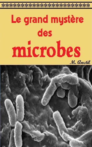 Le grand mystère des microbes gratuit