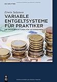 Image de Variable Entgeltsysteme für Praktiker: Die Grundstrukturen für Unternehmen (De Gruyter Praxishandbuch)