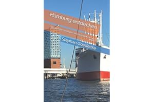 Hamburg entdecken: Der günstige Stadtführer für Hansestadt, Kiez und Hafen