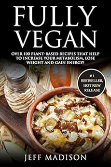 a metabolism vegan increase how your to as Vegan: Plant Over Recipes To That Fully Based 100 Help a metabolism vegan increase how your to as Vegan: Plant Over Recipes To That Fully Based 100 Help
