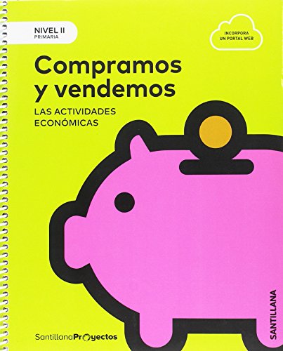 NIVEL II COMPRAMOS Y VENDEMOS LAS ACTIVIDADES ECONOMICAS 3PRIMARIA SANTILLANA
