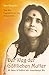 Der Weg der Göttlichen Mutter: 40 Jahre in Indien mit Anandamayi Ma. Aus den Tagebüchern von Atmananda by 