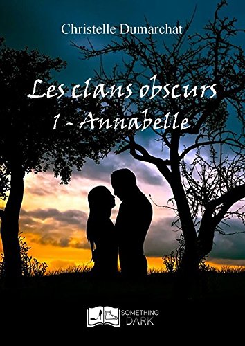 Les clans obscurs, tome 1 : Annabelle gratuit Les clans obscurs, tome 1 : Annabelle gratuit
