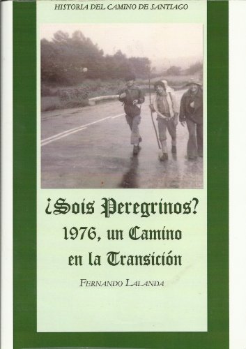 Download ¿Sóis peregrinos? 1976 un Camino en la Transición Download ¿Sóis peregrinos? 1976 un Camino en la Transición