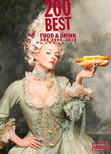 Download 200 Best Food & Drink Ads 2000-2010 : Lürzer's Archive Special Download 200 Best Food & Drink Ads 2000-2010 : Lürzer's Archive Special