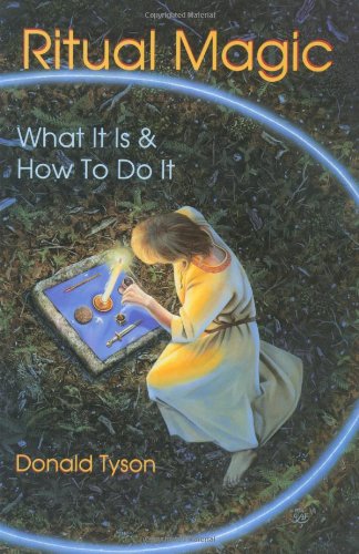 Ritual Magic: What It Is & How to Do It: What It Is and How to Do It (Llewellyn's Practical Magick Series)