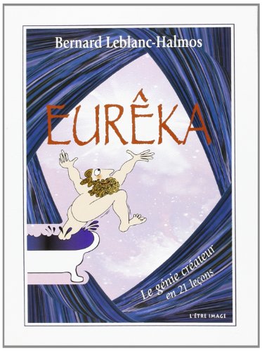 Download Eureka, le Génie Créateur en 21 Lecons Download Eureka, le Génie Créateur en 21 Lecons