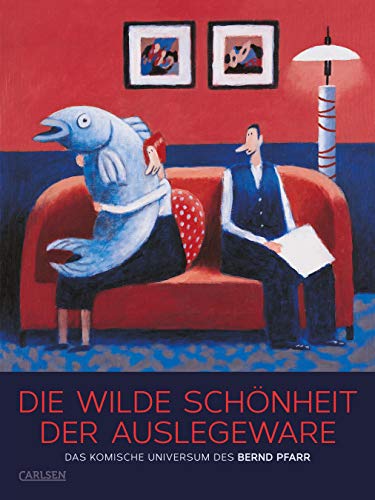 Die wilde Schönheit der Auslegeware: Das komische Universum des Bernd Pfarr