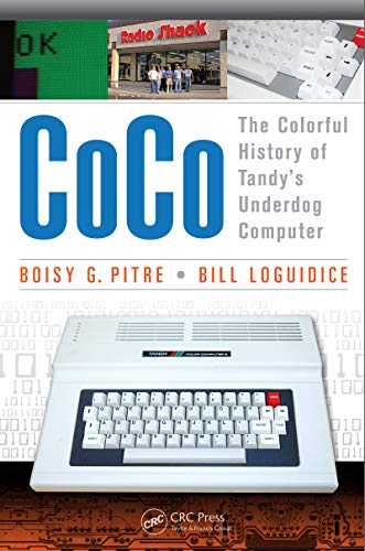 CoCo: The Colorful History of Tandy's Underdog Computer (English Edition)