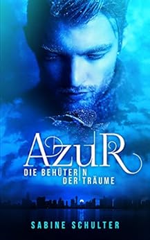 Azur 3: Behüterin der Träume von [Schulter, Sabine]