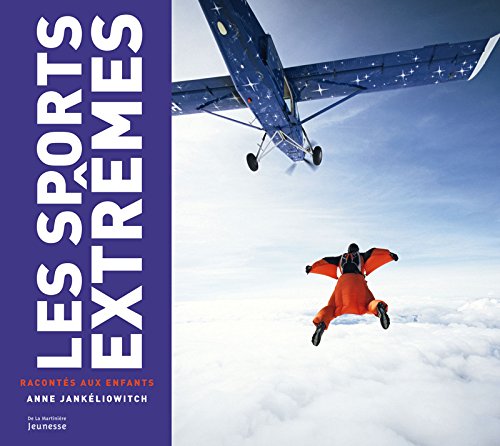 couverture de : Les sports extr&ecirc;mes racont&eacute;s aux enfants