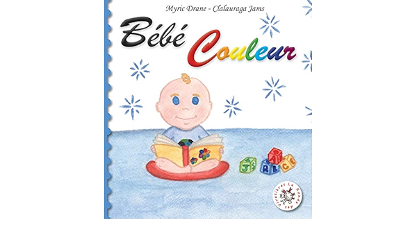 Bebe Couleur Drane Myric Jams Clalauraga Amazon Co Uk Books