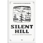 Silent Hill. La cima del terror psicol&oacute;gico: XII (Videojuegos legendarios)