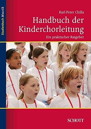 Download Handbuch der Kinderchorleitung: Ein praktischer Ratgeber (Studienbuch Musik) Download Handbuch der Kinderchorleitung: Ein praktischer Ratgeber (Studienbuch Musik)
