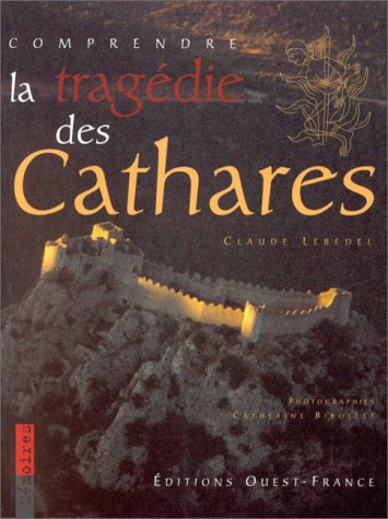 couverture de : Comprendre la trag&eacute;die des Cathares